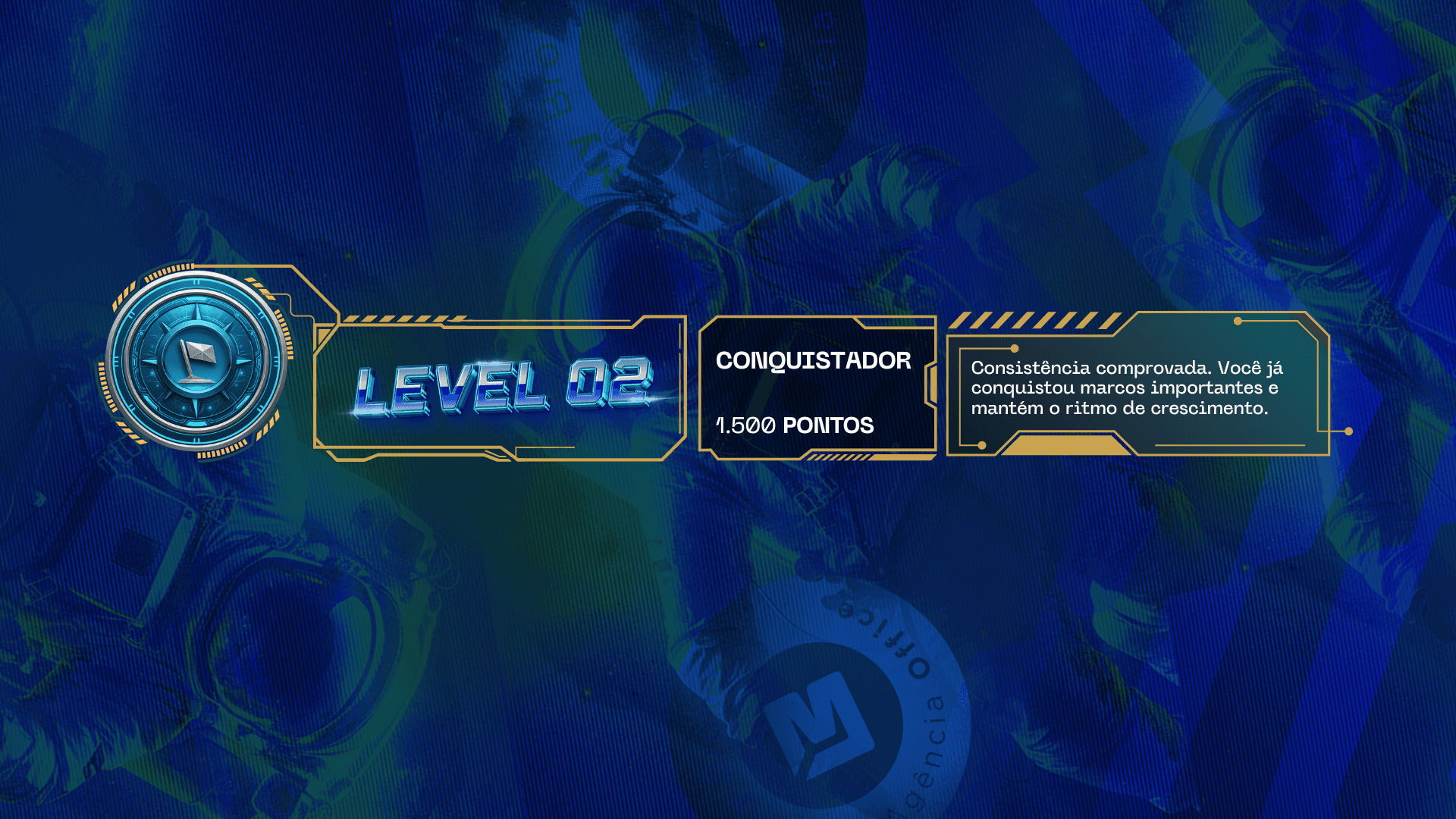 Level 02 — Conquistador, 1.500 pontos